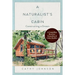 A Naturalist's Cabin: Constructing a Dream