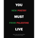You Must Live: New Poetry from Palestine