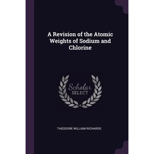 A Revision of the Atomic Weights of Sodium and Chlorine