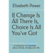 If Change Is All There Is, Choice Is All You've Got