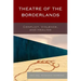 Theatre of the Borderlands: Conflict, Violence, and Healing