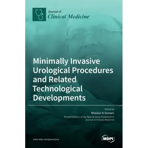 Minimally Invasive Urological Procedures and Related Technological Developments