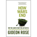 How Wars End: Why We Always Fight the Last Battle