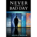 New Have A Bad Day, A Guide To A Lifestyle of Leadership