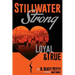 Stillwater Strong: Loyal and True