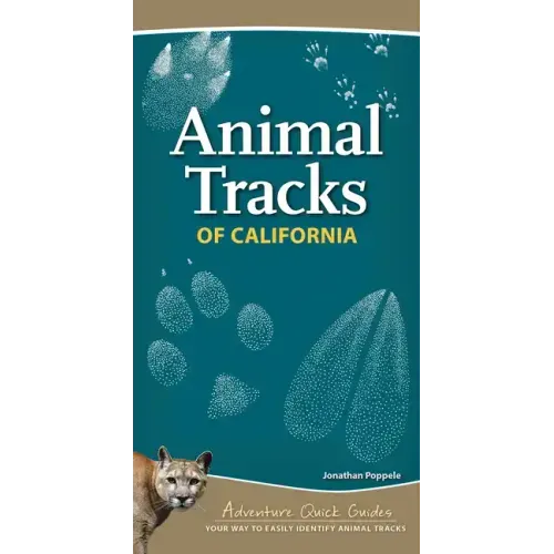 Animal Tracks of California: Your Way to Easily Identify Animal Tracks