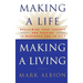 Making a Life, Making a Living(r): Reclaiming Your Purpose and Passion in Business and in Life
