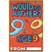 Would You Rather Age 9 Version