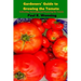 Gardeners' Guide to Growing the Tomato: The Tomato Gardening Book ? Tomato Cultivation