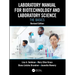 Laboratory Manual for Biotechnology and Laboratory Science: The Basics, Revised Edition