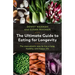 The Ultimate Guide to Eating for Longevity: The Macrobiotic Way to Live a Long, Healthy, and Happy Life