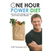 One Hour Power Diet: One Hour Can Change Your Life and It Only Takes Minutes