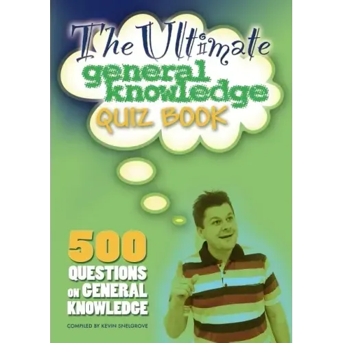 The Ultimate General Knowledge Quiz Book