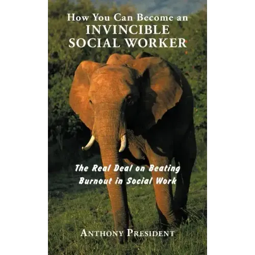 How You Can Become an Invincible Social Worker: The Real Deal on Beating Burnout in Social Work