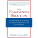 The Forgiveness Solution: The Whole-Body RX for Finding True Happiness, Abundant Love, and Inner Peace