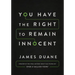 You Have the Right to Remain Innocent