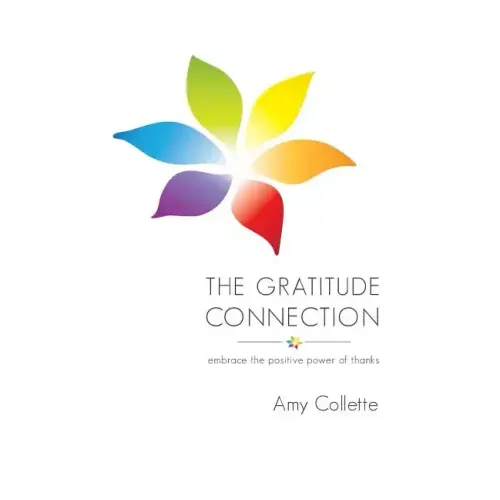 The Gratitude Connection: Embrace the positive power of thanks