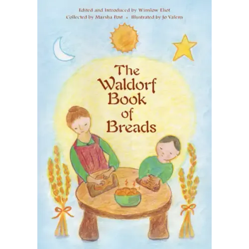 The Waldorf Book of Breads