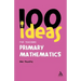 100 Ideas for Teaching Primary Mathematics