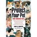Protect Your Pet: More Shocking Facts to Consider