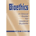 Bioethics Clinical Guide Medical Students