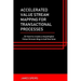 Accelerated Value Stream Mapping for Transactional Processes: ....Or how to create a meaningful Value Stream Map in half the time