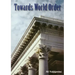 Towards World Order