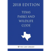 Texas Parks and Wildlife Code (2018 Edition)