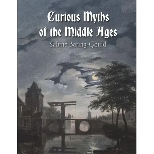 Curious Myths of the Middle Ages