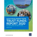 Asian Development Bank Trust Funds Report 2020: Includes Global and Special Funds