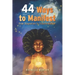 44 Ways to Manifest: From Stagnation to Transformation