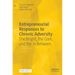 Entrepreneurial Responses to Chronic Adversity: The Bright, the Dark, and the in Between