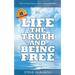 Life, the Truth, and Being Free