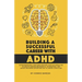 Building A Successful Career With ADHD: Entrepreneurial ventures and side hustles appealing to adults seeking meaningful, interesting, and satisfying