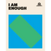 I Am Enough