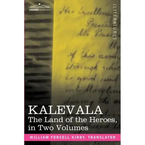 Kalevala: The Land of the Heroes in Two Volumes