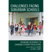 Challenges Facing Suburban Schools: Promising Responses to Changing Student Populations