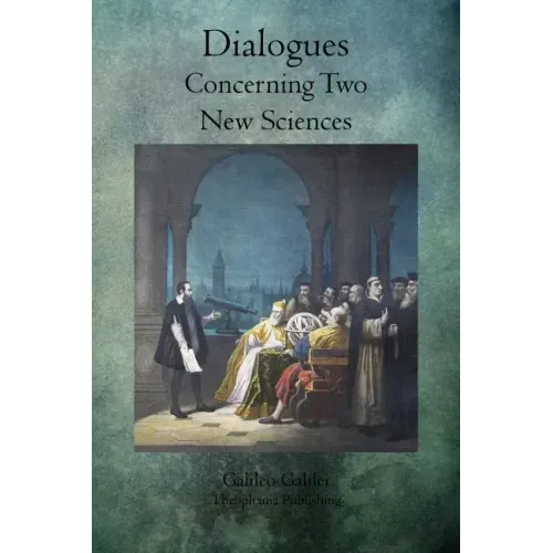Dialogues Concerning Two New Sciences