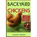 Backyard Chickens: The Complete Guide To Become A Poultry Expert Raising Chickens & Learning Husbandry Practice, Care Hens, Flock Health,