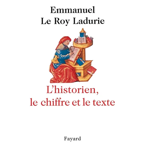 L'Historien, le chiffre et le texte