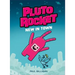 Pluto Rocket: New in Town (Pluto Rocket #1)