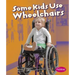 Some Kids Use Wheelchairs: Revised Edition