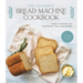 The Ultimate Bread Machine Cookbook: Family Recipes for Foolproof, Delicious Bakes