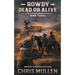 Rowdy: Dead or Alive