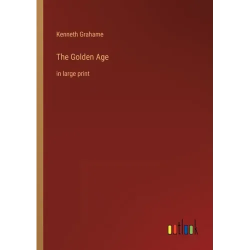 The Golden Age: in large print