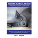 Russian Blue Cats as Pets: Russian Blue Facts & Information, buying, health, diet, lifespan, breeding, care and more! A Russian Blue Cat Care Gui