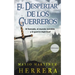 El Despertar de los Guerreros: El llamado, el mundo invisible y la guerra espiritual