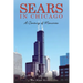 Sears in Chicago: A Century of Memories