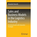 Sales and Business Models in the Logistics Industry: Ensuring Growth with Innovative Strategies