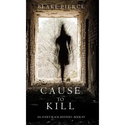 Cause to Kill (An Avery Black Mystery-Book 1)
